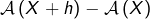 \mathcal{A}\left(X+h\right)-\mathcal{A}\left(X\right)