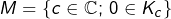 \[M=\{c\in\mathbb{C};\,0\in K_c\}\]