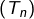 \left(T_{n}\right)