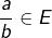 Rendered by QuickLaTeX.com \dfrac{a}{b}\in E