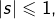 \left|s\right|\leqslant1,