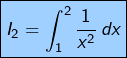 \[\fcolorbox{black}{myBlue}{$\displaystyle{I_{2}=\int_{1}^{2}\frac{1}{x^{2}}\thinspace dx}$}\]