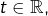Rendered by QuickLaTeX.com t\in\mathbb{R},
