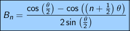 \[\boxed{B_{n}=\frac{\cos\left(\frac{\theta}{2}\right)-\cos\left(\left(n+\frac{1}{2}\right)\theta\right)}{2\sin\left(\frac{\theta}{2}\right)}}\]