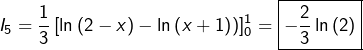 \[I_{5}=\frac{1}{3}\left[\ln\left(2-x\right)-\ln\left(x+1\right)\right)]_{0}^{1}=\boxed{-\frac{2}{3}\ln\left(2\right)}\]