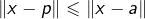 Rendered by QuickLaTeX.com \left\Vert x-p\right\Vert \leqslant\left\Vert x-a\right\Vert