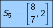 \[\boxed{S_5=\left[\frac{8}{7},2\right]}\]