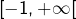 \left[-1,+\infty\right[