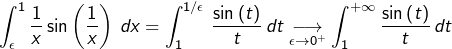 \[\int_{\epsilon}^{1}\dfrac{1}{x}\sin\left(\dfrac{1}{x}\right)\thinspace dx=\int_{1}^{1/\epsilon}\thinspace\dfrac{\sin\left(t\right)}{t}\thinspace dt\underset{\epsilon\rightarrow0^{+}}{\longrightarrow}\int_{1}^{+\infty}\dfrac{\sin\left(t\right)}{t}\thinspace dt\]