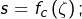 s=f_{c}\left(\zeta\right);