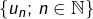 \{u_n;\,n\in\mathbb{N}\}