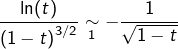 \[\frac{\ln(t)}{\left(1-t\right)^{3/2}}\underset{1}{\sim}-\frac{1}{\sqrt{1-t}}\]