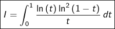 \[\boxed{I=\int_{0}^{1}\dfrac{\ln\left(t\right)\ln^{2}\left(1-t\right)}{t}\thinspace dt}\]