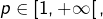 p\in\left[1,+\infty\right[,