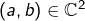 \left(a,b\right)\in\mathbb{C}^{2}