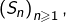 \left(S_{n}\right)_{n\geqslant1},