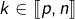k\in\llbracket p,n\rrbracket