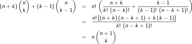 \begin{eqnarray*}\left(n+k\right)\binom{n}{k}+\left(k-1\right)\binom{n}{k-1} & = & n!\,\left(\frac{n+k}{k!\,\left(n-k\right)!}+\frac{k-1}{\left(k-1\right)!\,\left(n-k+1\right)!}\right)\\& = & \frac{n!\left[\left(n+k\right)\left(n-k+1\right)+k\left(k-1\right)\right]}{k!\,\left(n-k+1\right)!}\\& = & n\,\binom{n+1}{k}\end{eqnarray*}