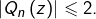 \left|Q_{n}\left(z\right)\right|\leqslant2.