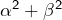 \alpha^{2}+\beta^{2}