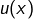 u(x)