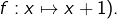 f:x\mapsto x+1).