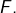 Rendered by QuickLaTeX.com F.