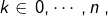 k\in\left{ 0,\cdots,n\right} ,