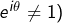 Rendered by QuickLaTeX.com e^{i\theta}\neq1)