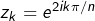 z_{k}=e^{2ik\pi/n}