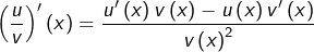 \[\left(\frac{u}{v}\right)'\left(x\right)=\frac{u'\left(x\right)v\left(x\right)-u\left(x\right)v'\left(x\right)}{v\left(x\right)^{2}}\]