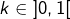 k\in\left]0,1\right[