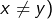 Rendered by QuickLaTeX.com x\neq y)