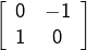 \left[\begin{array}{cc}0 & -1\\1 & 0\end{array}\right]
