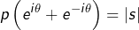 \[p\left(e^{i\theta}+e^{-i\theta}\right)=\left|s\right|\]