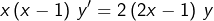 \[x\left(x-1\right)\thinspace y'=2\left(2x-1\right)\thinspace y\]