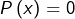 Rendered by QuickLaTeX.com P\left(x\right)=0