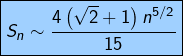\[ \boxed{S_{n}\sim\frac{4\left(\sqrt{2}+1\right)n^{5/2}}{15}}\]