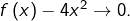 f\left(x\right)-4x^{2}\rightarrow0.