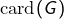 \text{card}(G)