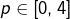 p\in[0,4]