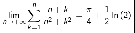 \[ \boxed{\lim_{n\rightarrow+\infty}\sum_{k=1}^{n}\dfrac{n+k}{n^{2}+k^{2}}=\dfrac{\pi}{4}+\dfrac{1}{2}\ln\left(2\right)}\]