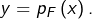 Rendered by QuickLaTeX.com y=p_{F}\left(x\right).