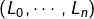 Rendered by QuickLaTeX.com \left(L_{0},\cdots,L_{n}\right)