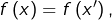 f\left(x\right)=f\left(x'\right),