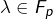 \lambda\in F_{p}