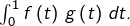 \int_{0}^{1}f\left(t\right)\thinspace g\left(t\right)\thinspace dt.