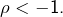 \rho<-1.