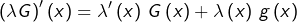 \[\left(\lambda G\right)'\left(x\right)=\lambda'\left(x\right)\thinspace G\left(x\right)+\lambda\left(x\right)\thinspace g\left(x\right)\]