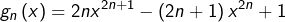 \displaystyle{g_{n}\left(x\right)=2nx^{2n+1}-\left(2n+1\right)x^{2n}+1}